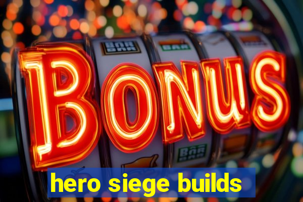 hero siege builds